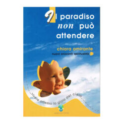 IL PARADISO NON PUò ATTENDERE