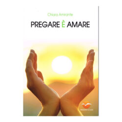 PREGARE E' AMARE